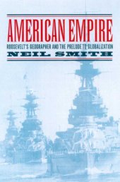 book American empire: Roosevelt's geographer and the prelude to globalization