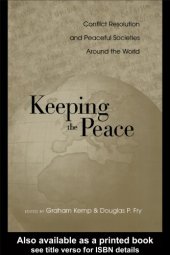 book Keeping the Peace: Conflict Resolution and Peaceful Societies Around the World