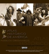 book Atlas Histórico de América: Pueblos Originarios. Nuevas miradas en la huella del americano