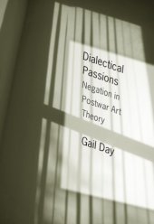 book Dialectical passions negation in postwar art theory