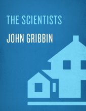 book The scientists: a history of science told through the lives of its greatest inventors