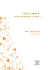 book Gestión cultural: Entre diversidades y acuerdos