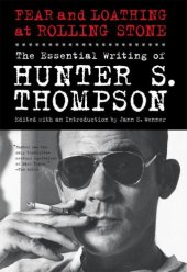 book Fear and loathing at rolling stone: the essential writing of hunter s. thompson