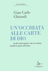 book Un'occhiata alle carte di Dio. Gli interrogativi che la scienza moderna pone all'uomo