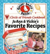 book Circle of Friends Cookbook 25 of JoAnn & Vickie's Favorite Recipes