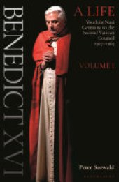 book Benedict XVI: A Life: Volume One: Youth in Nazi Germany to the Second Vatican Council 1927–1965