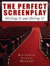 book The Perfect Screenplay: Writing It and Selling It