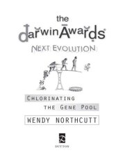 book The darwin awards next evolution: chlorinating the gene pool