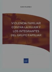 book VIOLENCIA FAMILIAR CONTRA LA MUJER Y LOS INTEGRANTES DEL GRUPO FAMILIAR