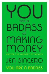 book You are a badass at making money: master the mindset of wealth