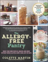 book The allergy-free pantry: make your own staples, snacks, and more without wheat, gluten, dairy, eggs, soy or nuts