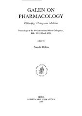 book Galen on Pharmacology: Philosophy, History and Medicine. Proceedings of the Vth International Galen Colloquium, Lille, 16-18 March 1995