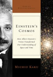 book Einstein's cosmos: how Albert Einstein's vision transformed our understanding of space and time