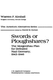 book Swords or Ploughshares?: The Morgenthau Plan for Defeated Nazi Germany, 1943-1946