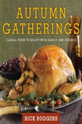 book Autumn gatherings: casual food to enjoy with family and friends