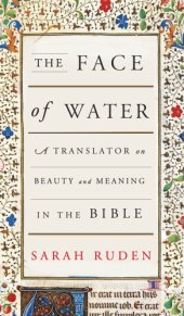 book The face of water: a translator on beauty and meaning in the Bible