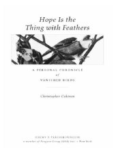 book Hope is the thing with feathers: a personal chronicle of vanished birds