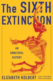 book The sixth extinction: an unnatural history