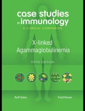 book Case studies in immunology: a clinical companion: X-linked Agammaglobulinemia