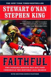 book Faithful: two diehard Boston Red Sox fans chronicle the historic 2004 season