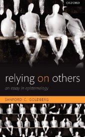 book Relying on Others: An Essay in Epistemology