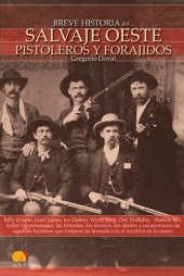 book Breve historia del salvaje oeste. Pistoleros y forajidos (Spanish Edition)