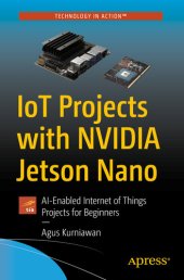 book IoT Projects with NVIDIA Jetson Nano: AI-Enabled Internet of Things Projects for Beginners