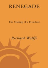 book Renegade: the making of a president