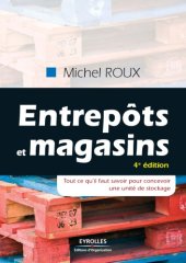 book Entrepôts et magasins: tout ce qu'il faut savoir pour concevoir une unité de stockage