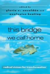 book This bridge we call home: radical visions for transformation