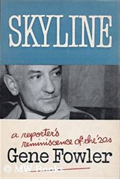 book Skyline: A Reporter's Reminiscence of The 1920s