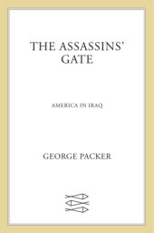 book The assassins' gate: America in Iraq