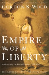 book Empire of liberty: a history of the early Republic, 1789-1815