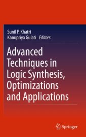 book Advanced Techniques in Logic Synthesis, Optimizations and Applications