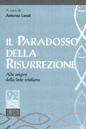 book Il paradosso della risurrezione. Alle origini della fede cristiana