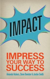 book Impact: Impress Your Way to Success: Discover and Clarify Your Purpose