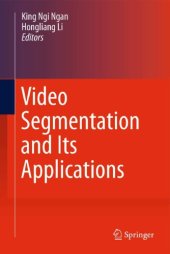 book Video Segmentation and Its Applications