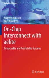 book On-Chip Interconnect with aelite Composable and Predictable Systems