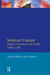 book Medieval England. Towns, commerce, and crafts, 1086-1348