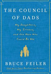 book The council of dads: my daughters, my illness, and the men who could be me