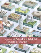 book The Story of Post-Modernism Five Decades of the Ironic, Iconic and Critical in Architecture