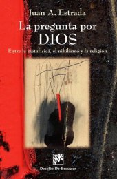 book La pregunta por Dios: Entre la metafísica, el nihilismo y la religión