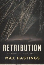 book Retribution: the battle for Japan, 1944-45