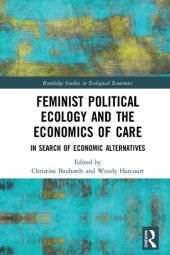 book Feminist Political Ecology and the Economics of Care: In Search of Economic Alternatives