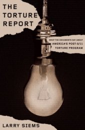 book Torture Report: What the Documents Say About America's Post-9/11 Torture Program