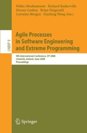 book Agile processes in software engineering and eXtreme programming: 9th international conference, XP 2008, Limerick, Ireland, June 10-14, 2008: proceedings