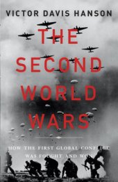 book The second world wars: how the first global conflict was fought and won