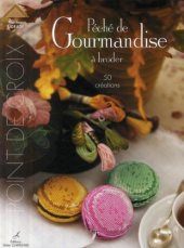 book Péché de gourmandise à broder: 50 créations