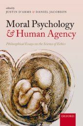 book Moral psychology and human agency: philosophical essays on the science of ethics