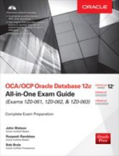 book OCA/OCP Oracle Database 12c All-in-One Exam Guide (Exams 1Z0-061, 1Z0-062, & 1Z0-063), 2nd Edition